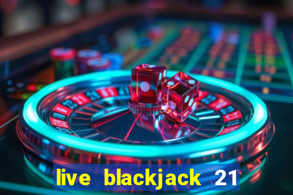 live blackjack 21 l wynnbet