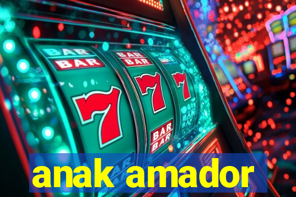 anak amador