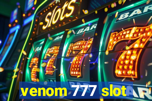 venom 777 slot