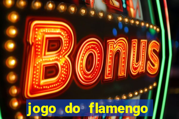 jogo do flamengo vai passar na globoplay