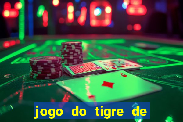 jogo do tigre de 1 real