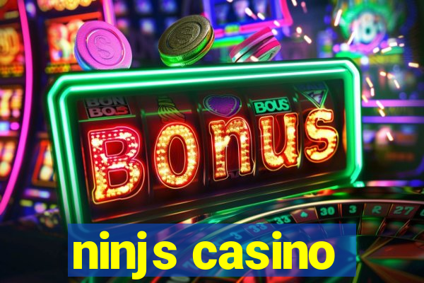 ninjs casino