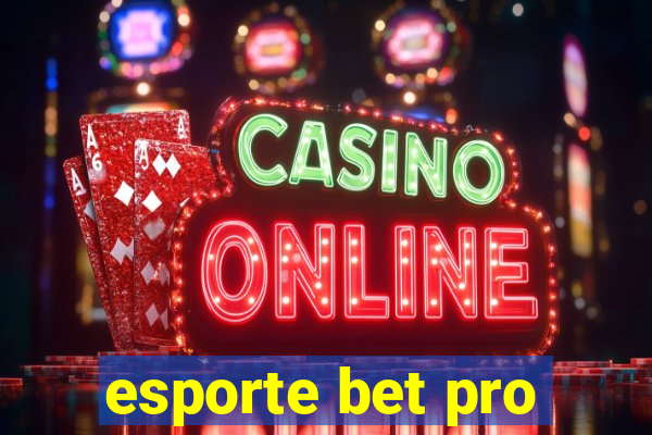 esporte bet pro