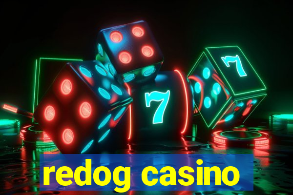 redog casino