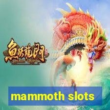 mammoth slots