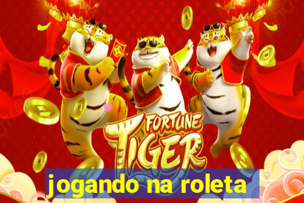 jogando na roleta