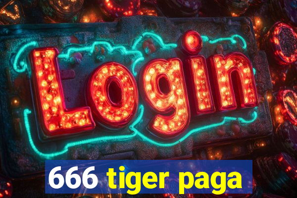 666 tiger paga