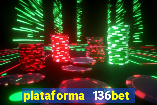 plataforma 136bet paga mesmo