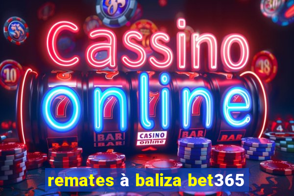 remates à baliza bet365