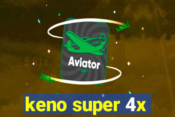 keno super 4x