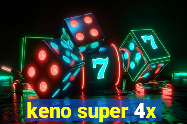 keno super 4x