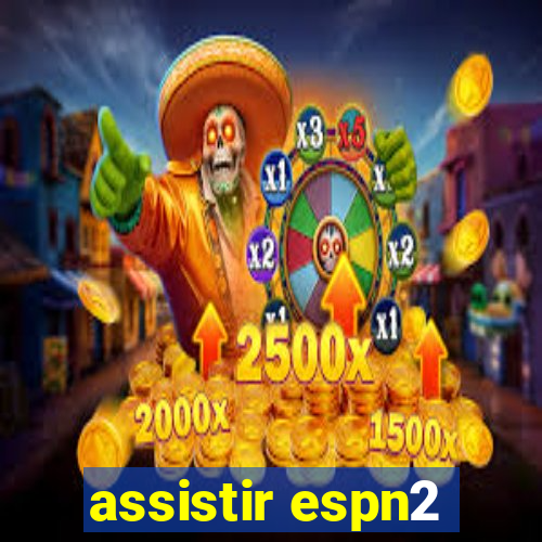 assistir espn2