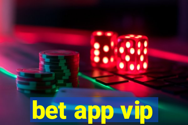 bet app vip