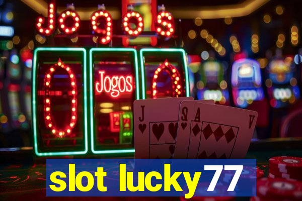 slot lucky77