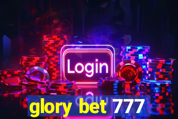 glory bet 777