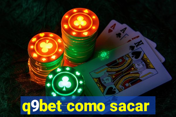 q9bet como sacar