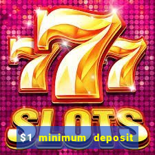 $1 minimum deposit casino australia 2019