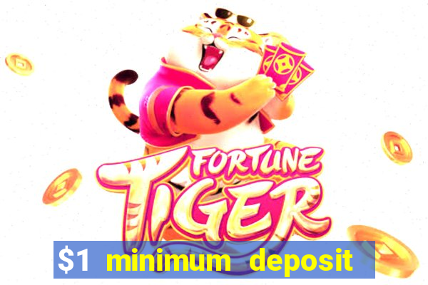 $1 minimum deposit casino australia 2019