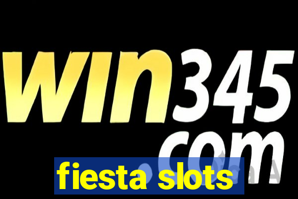 fiesta slots