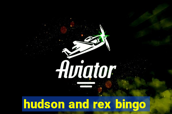 hudson and rex bingo