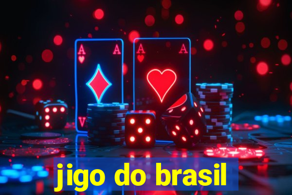 jigo do brasil