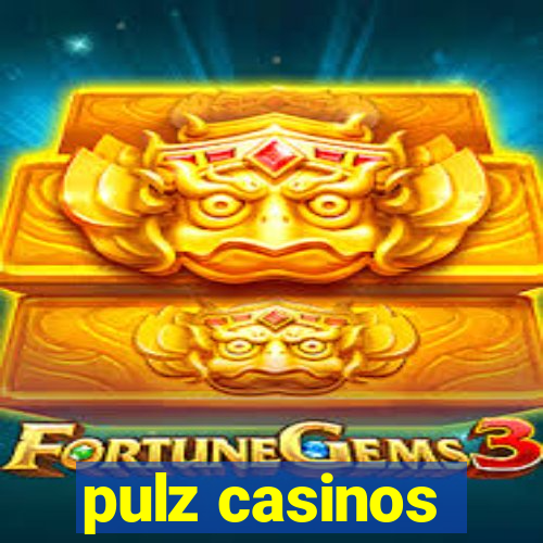 pulz casinos