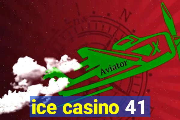 ice casino 41