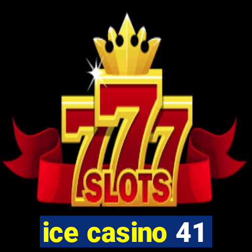 ice casino 41