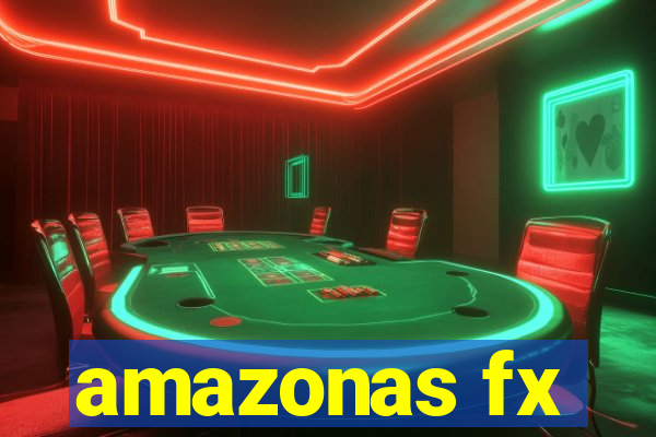 amazonas fx