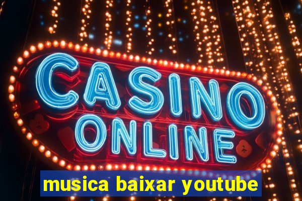 musica baixar youtube