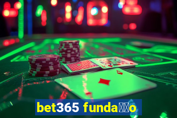 bet365 funda莽茫o