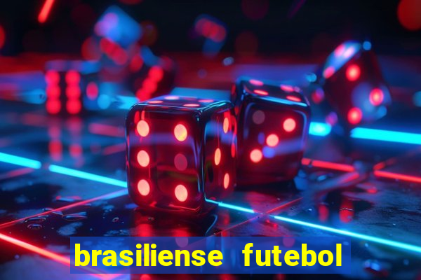 brasiliense futebol clube maior de 18