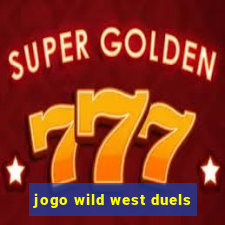 jogo wild west duels