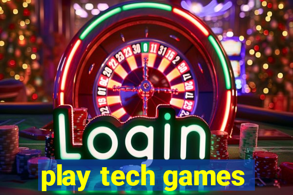 play tech games