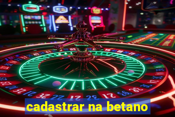 cadastrar na betano