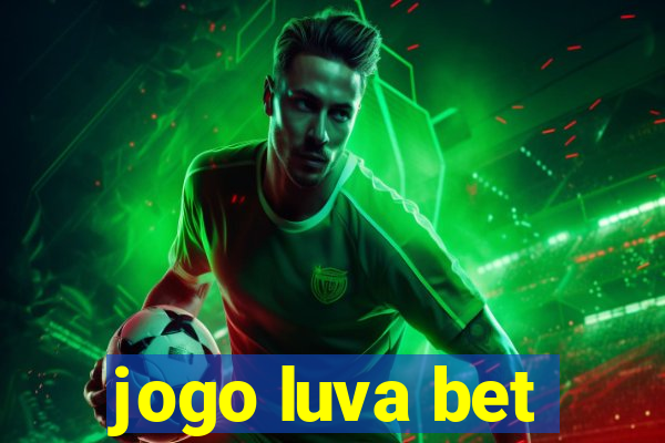 jogo luva bet