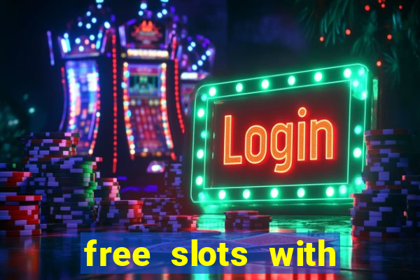 free slots with real money