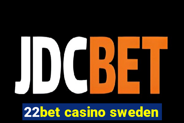 22bet casino sweden