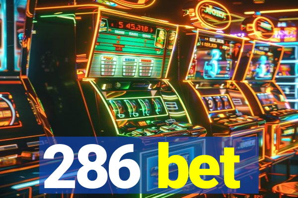 286 bet