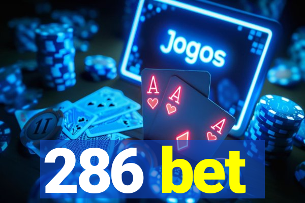 286 bet