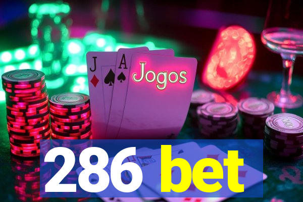 286 bet