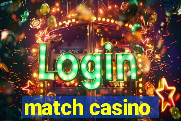 match casino