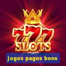 jogos pagos bons