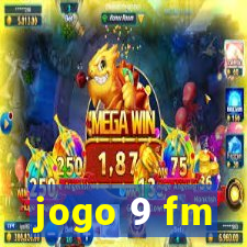 jogo 9 fm