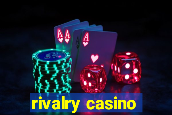 rivalry casino