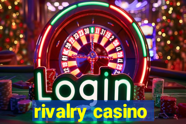 rivalry casino