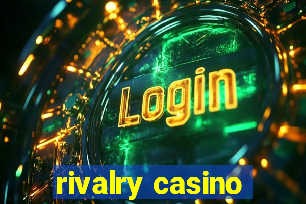 rivalry casino