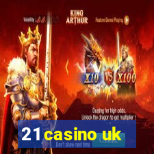 21 casino uk