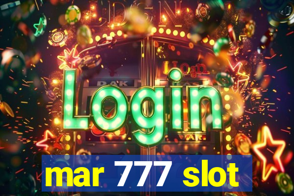 mar 777 slot