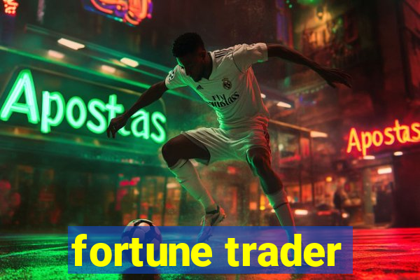 fortune trader